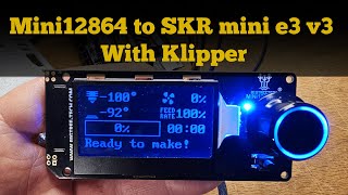 Mini12864 to SKR mini e3 v3 | With Klipper