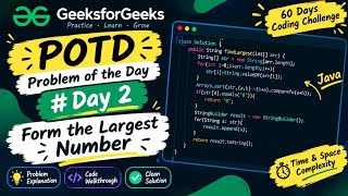 GFG POTD #Day2 | Form the Largest Number | Java Solution | 60 Days Challenge