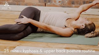20 mins Posture Routine for Kyphosis (Rounded Upper Spine)