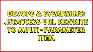 DevOps & SysAdmins: .htaccess URL rewrite to multi-parameter item (3 Solutions!!) Wealth