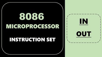 8086 microprocessor || INSTRUCTION SET || IN || OUT || 2020