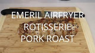 Emeril Airfryer Rotisserie Pork Roast Emeril Airfryer Rotisserie Pork Roast