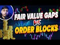 Which is BETTER? Fair Value Gaps or Order Blocks | ICT Trading & Smart Money Concepts