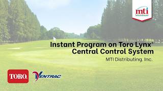 Instant Program | Toro Lynx® Central Control System