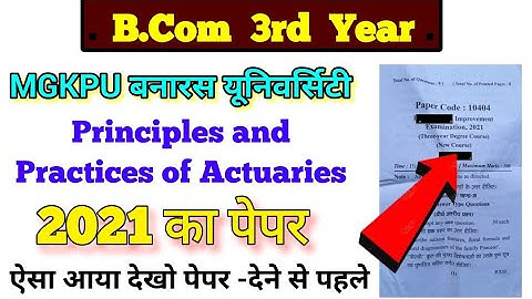 BCom 3rd year Principles and Practices of Actuaries paper 2021, mgkvp University, B.com 3rd year