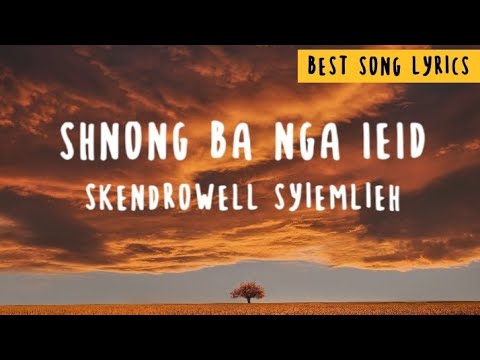 Skendrowell Syiemlieh   ko shnong ba nga ieid lyrics video