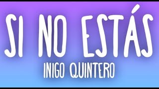 iñigo quintero - Si No Estás (Sped Up) 1 Hour
