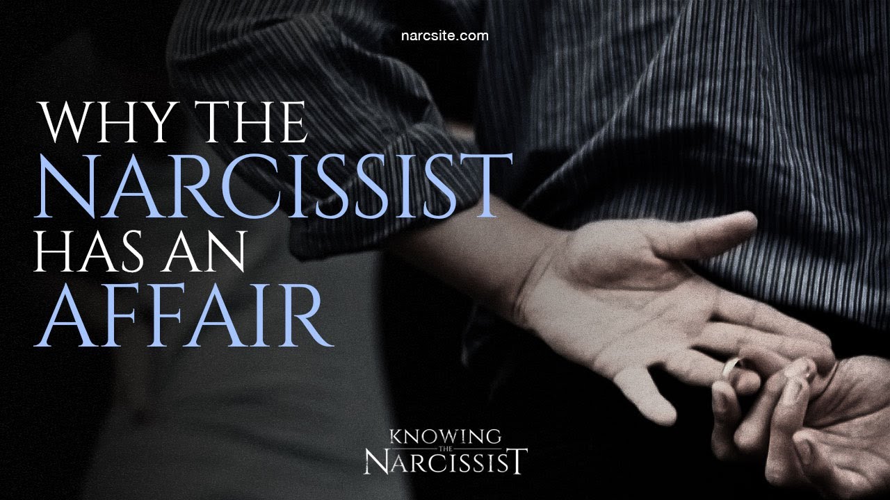 Why The Narcissist Has An Affair?