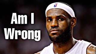 LeBron James Miami Heat NBA Mix  “Am I Wrong” [Nico & Vinz] THROWBACK MIXTAPE 📼🔥 #lebron #nbaedits