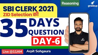 SBI Clerk 2021 | Most Expected Reasoning Questions | Day:06 | Reasoning | Arpit Sohgaura | Gradeup