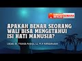 Apakah benar Seorang wali(sufi) bisa mengetahui isi hati manusia? - Ust. Dr. Firanda Andirja, Lc, MA