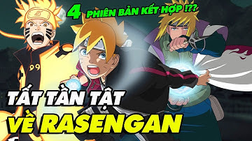 Tất tần tật về RASENGAN và 4 phiên bản kết hợp 2 người mạnh mẽ nhất trong Naruto và Boruto