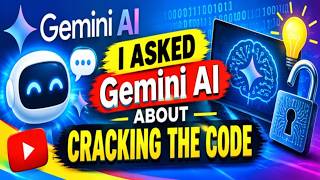 I asked Gemini AI about cracking the code