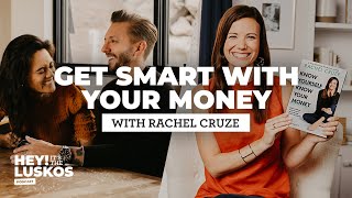 Get Smart With Your Money | Rachel Cruze with Levi and Jennie Lusko | Hey! It's the Luskos
