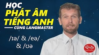 Học phát âm tiếng Anh cùng Langmaster: \/ɪə\/ \/eə\/ \& \/ʊə [Phát âm tiếng Anh chuẩn #2]