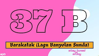 37B BARAKATAK (With Lyrics)