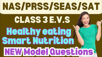 NAS/SEAS/SAT PREPARATION|CLASS 3|Multiple choice|Model Questions|healthy eating and smart nutrition