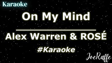 Alex Warren & ROSÉ - On My Mind (Karaoke)