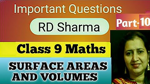 RD Sharma Important Questions|Mathematics Class 9th RD Sharma|Surface Areas and Volumes|Part-10