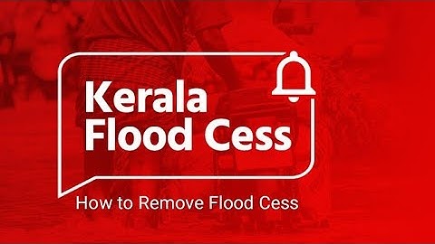 How to Remove Flood Cess?