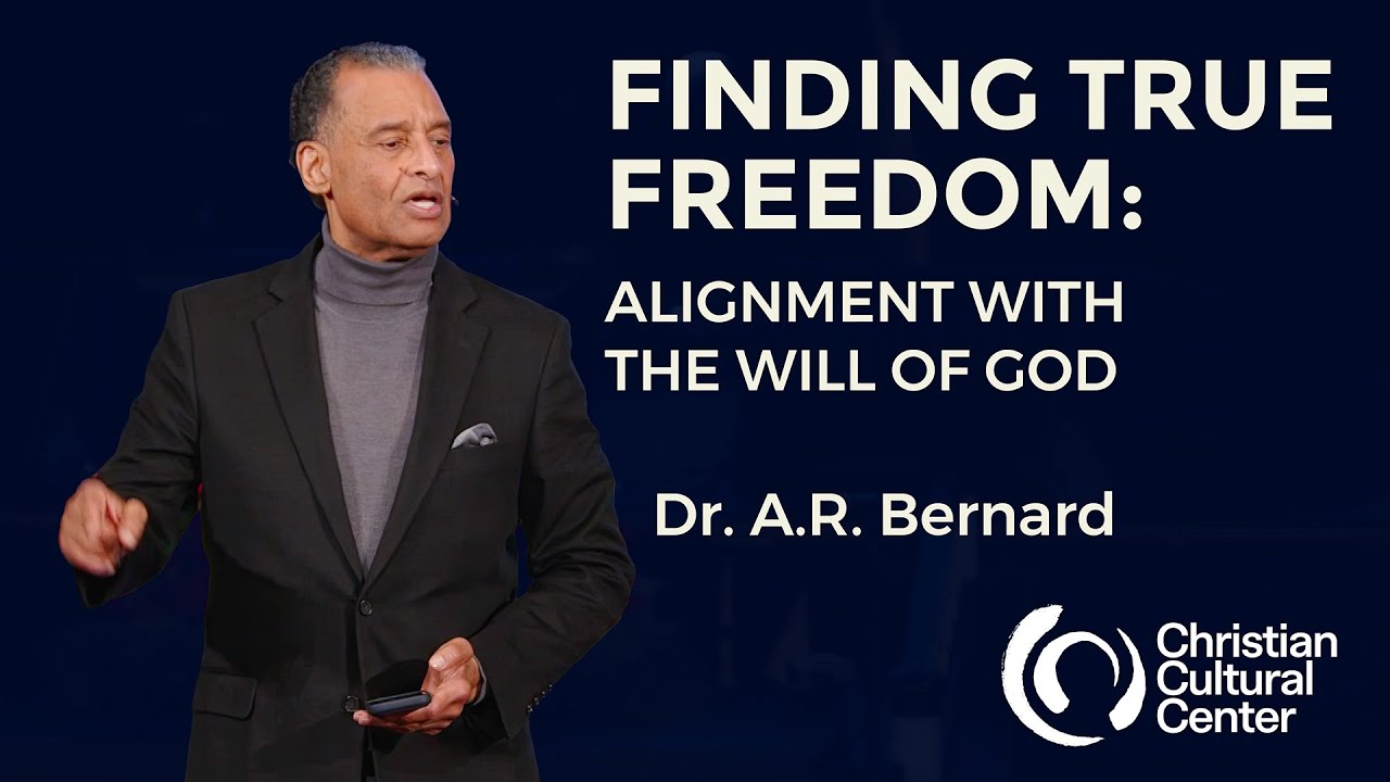 Finding True Freedom: Alignment with the Will of God | A.R. Bernard