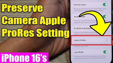iPhone 16/16 Pro Max: How to Enable/Disable Preserve Camera Apple ProRes Setting