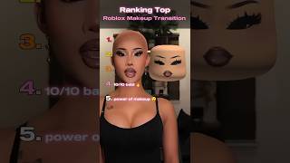 Ranking Top Roblox Make Up Transition