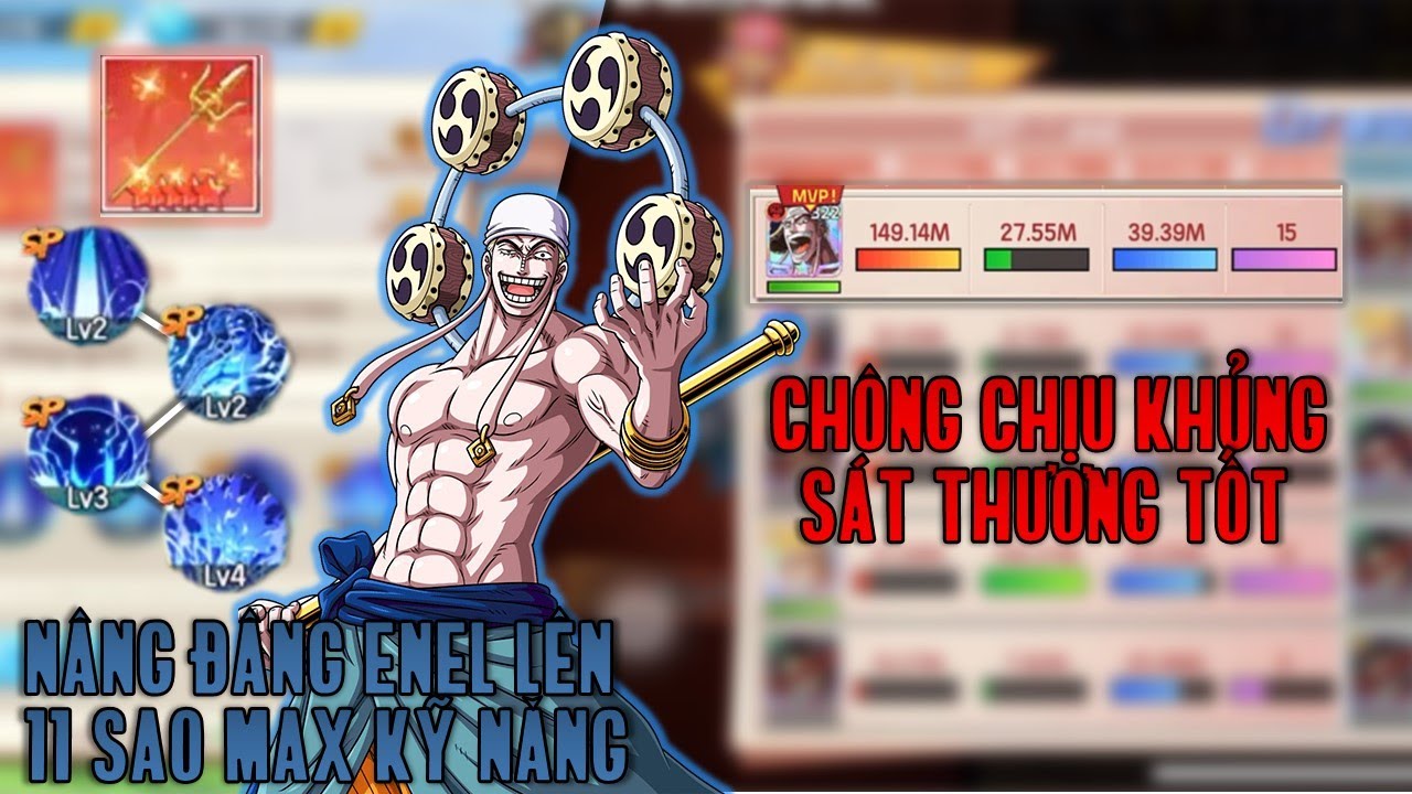 KBTT Việt #55: Nâng Siêu Tướng Đấng Enel Lên 11s Max SP! Chống Chịu ...