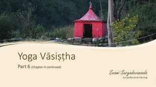 Yoga Vasistha, Part 6 