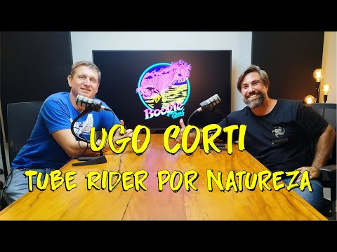 Ugo Corti.  Tube Rider por natureza  - Episódio 9