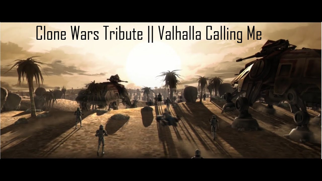 Clone Wars AMV: Valhalla Calling Me
