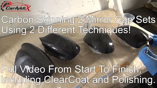 Carbon Skinning 2 Mirror Cap Sets in 2 different ways!
