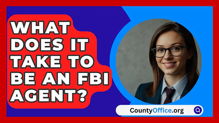 What Does It Take To Be An Fbi Agent? - CountyOffice.org