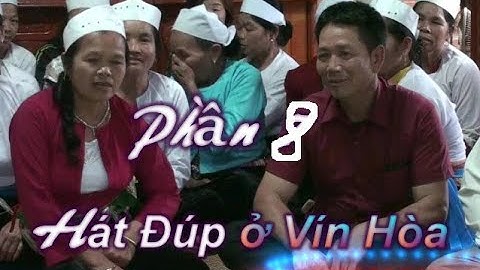 Phần 8   Hát đối tiếng Mường ở Vín Hòa