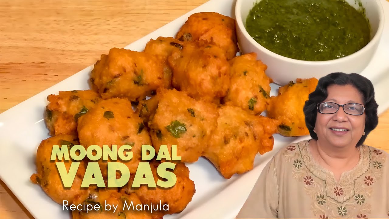 Moong Dal Vadas ( Bhajia, Pakoras, Lentil Fritters) Recipe by Manjula | Manjula