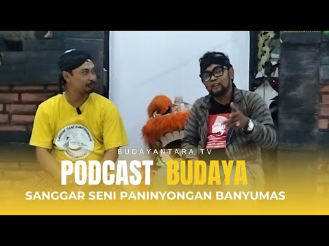 Sanggar Seni Panginyongan Banyumas   Sejarah, Tantangan & Harapan  Podcast Budaya