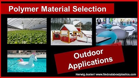 Polymer Material Selection for Outdoor Applications