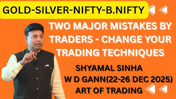 W D GANN-Gold-Silver-Nifty-Bank Nifty. Two major mistakes by traders.22-26 DEC 25 #trading #stocks