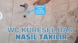 Küresel Bas Nasıl Takılır - Küresel Bas Musluk Değişimi - Küresel Bas Vana Tamiri - Wc Bas Değişimi Resimi