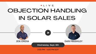Overcoming Solar Sales Objections (2023 Updated)