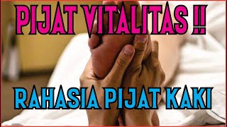 PIJAT VITALITAS !!! DIPIJAT KAKINYA BIAR KUAT TIGA RONDE SUKUR2 3 PERIODE