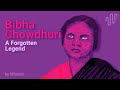 S01e01  women in stem  bibha chowdhuri  a forgotten legend