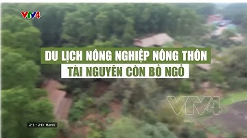 Tiềm năng du lịch nông nghiệp nông thôn | VTV4