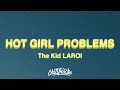 The Kid LAROI HOT GIRL PROBLEMS Lyrics The Kid LAROI HOT GIRL PROBLEMS Lyrics