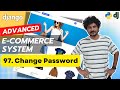 Django Ecommerce Advanced Project - 97 Change Password
