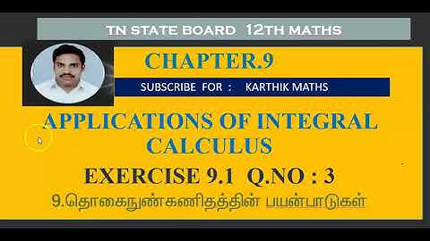 EXERCISE 9.1  Q.NO.3  |12TH MATHS TN | CHAPTER 9| APPLICATIONS OF INTEGRAL CALCULUS |TM/EM