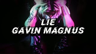 Gavin Magnus - Lie (Lyrics)