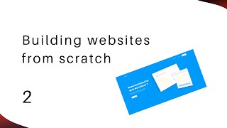 Building a website from scratch #EP 2 (Coding time !!)