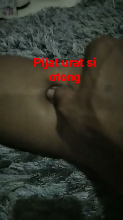pijat urat si otong, biar kuat kaya banteng
