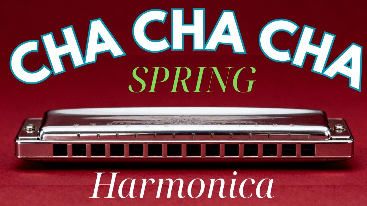 Spring Cha-Cha-Cha | Smooth Harmonica for Relaxing Moments